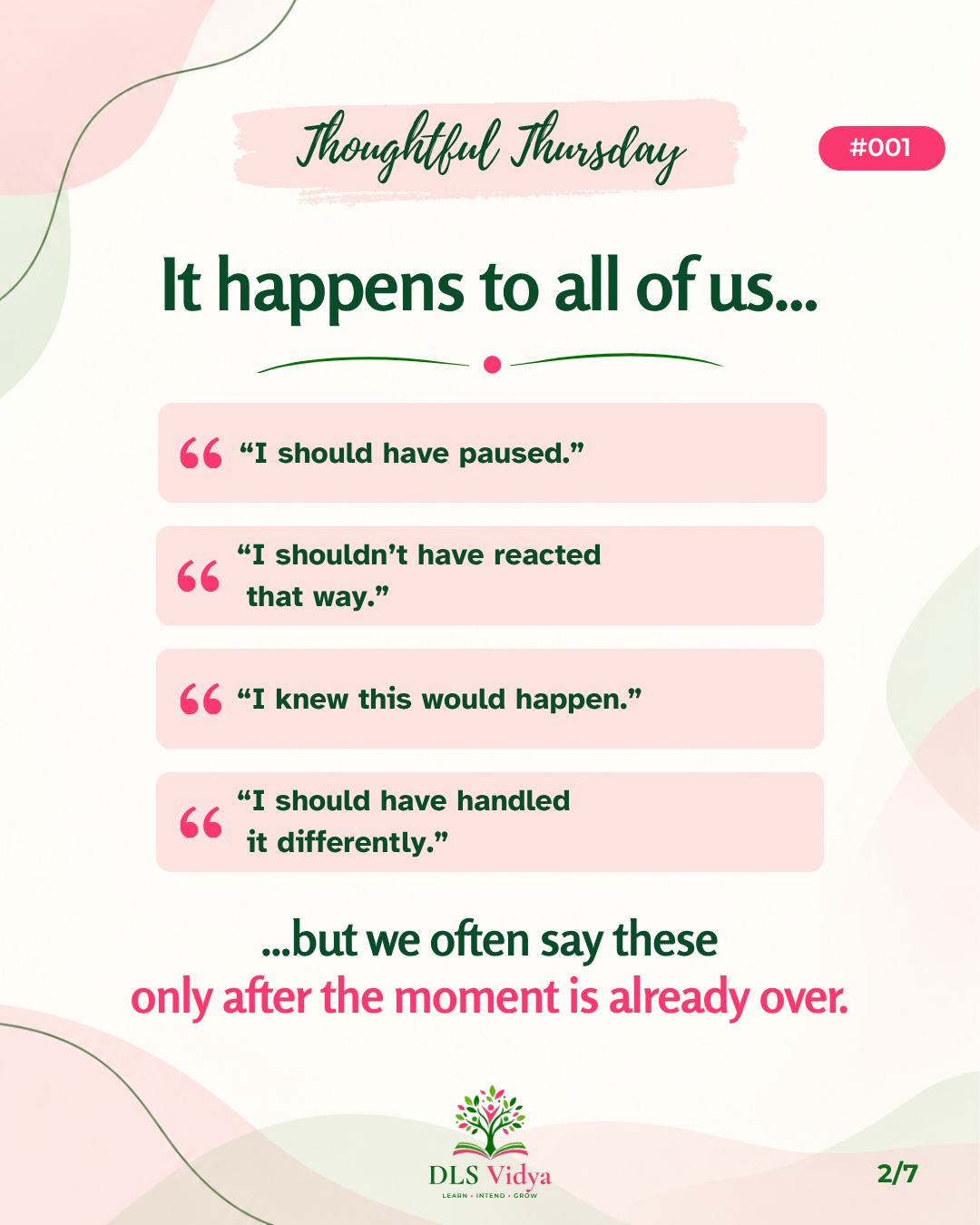 It happens to all of us: familiar hindsight statements after the moment is over