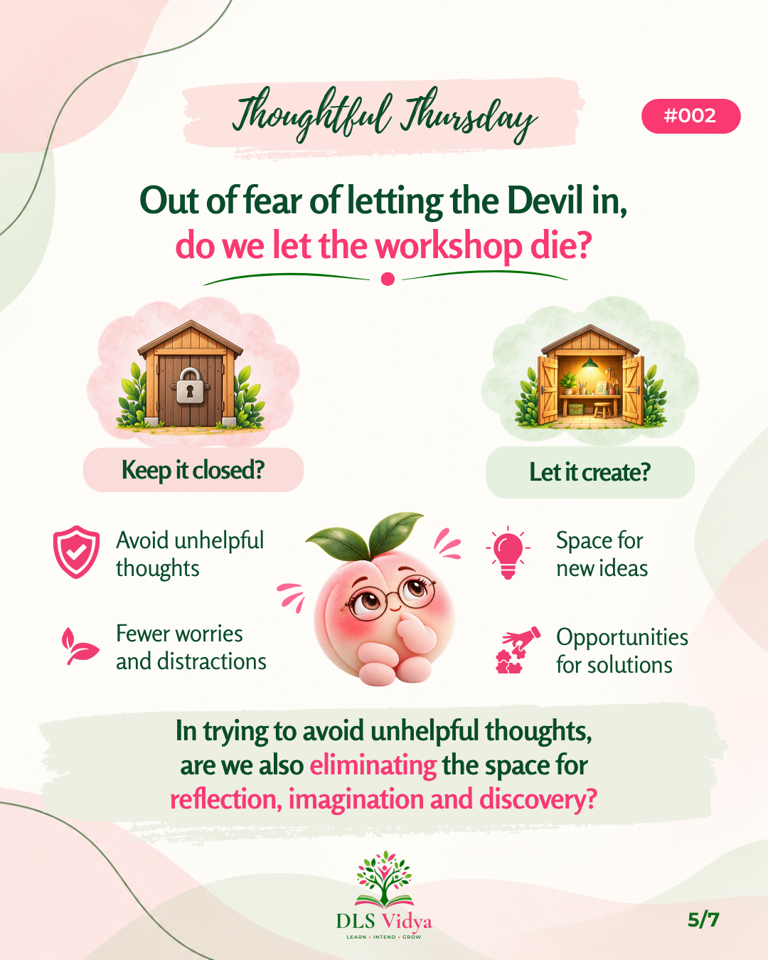 Out of fear of letting the devil in, do we let the workshop die? A reflection on protecting the mind while leaving space for ideas and solutions